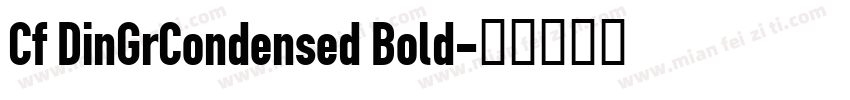 Cf DinGrCondensed Bold字体转换